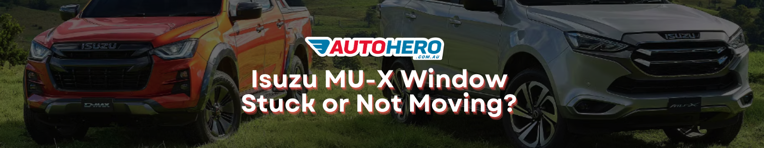 Isuzu MU-X Window Stuck or Not Moving?